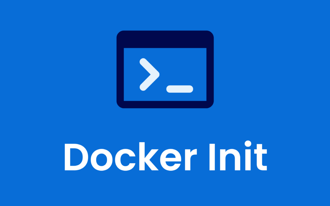 Docker Init: 1 つの CLI コマンドで Dockerfiles を初期化し、ファイルを作成します