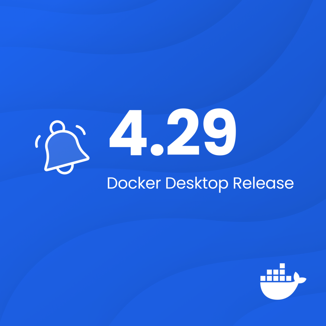 Docker Desktop 4.29: ECI での Docker ソケット マウント権限、Advanced Error Management、Moby 26、および新しいベータ機能 