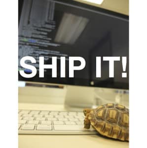 Ship it!