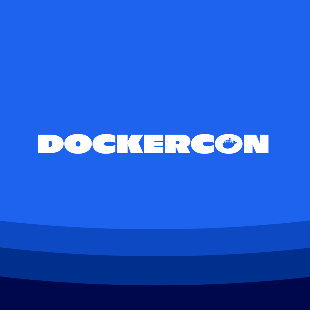 4 Reasons I’m Excited to Attend DockerCon 2023