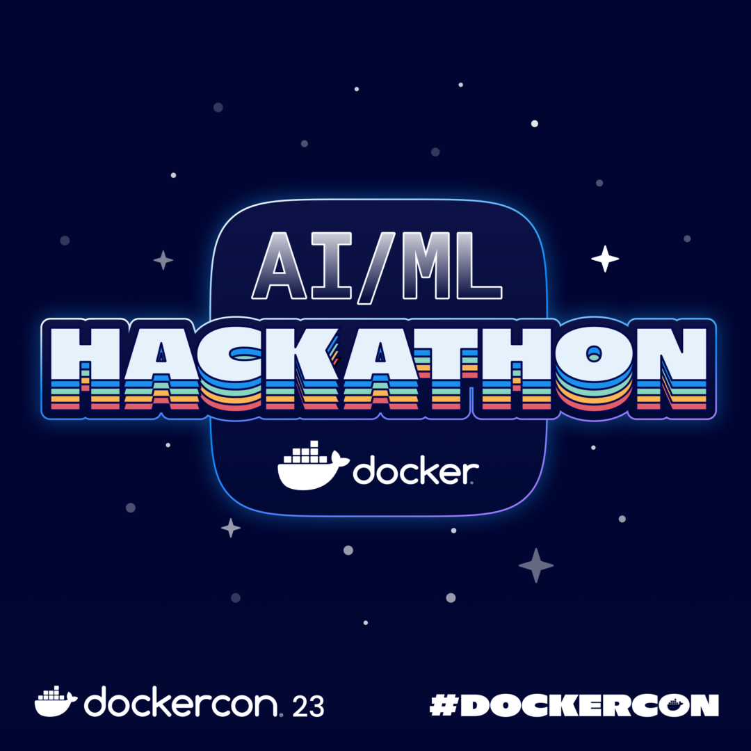 Announcing Docker AI/ML Hackathon 