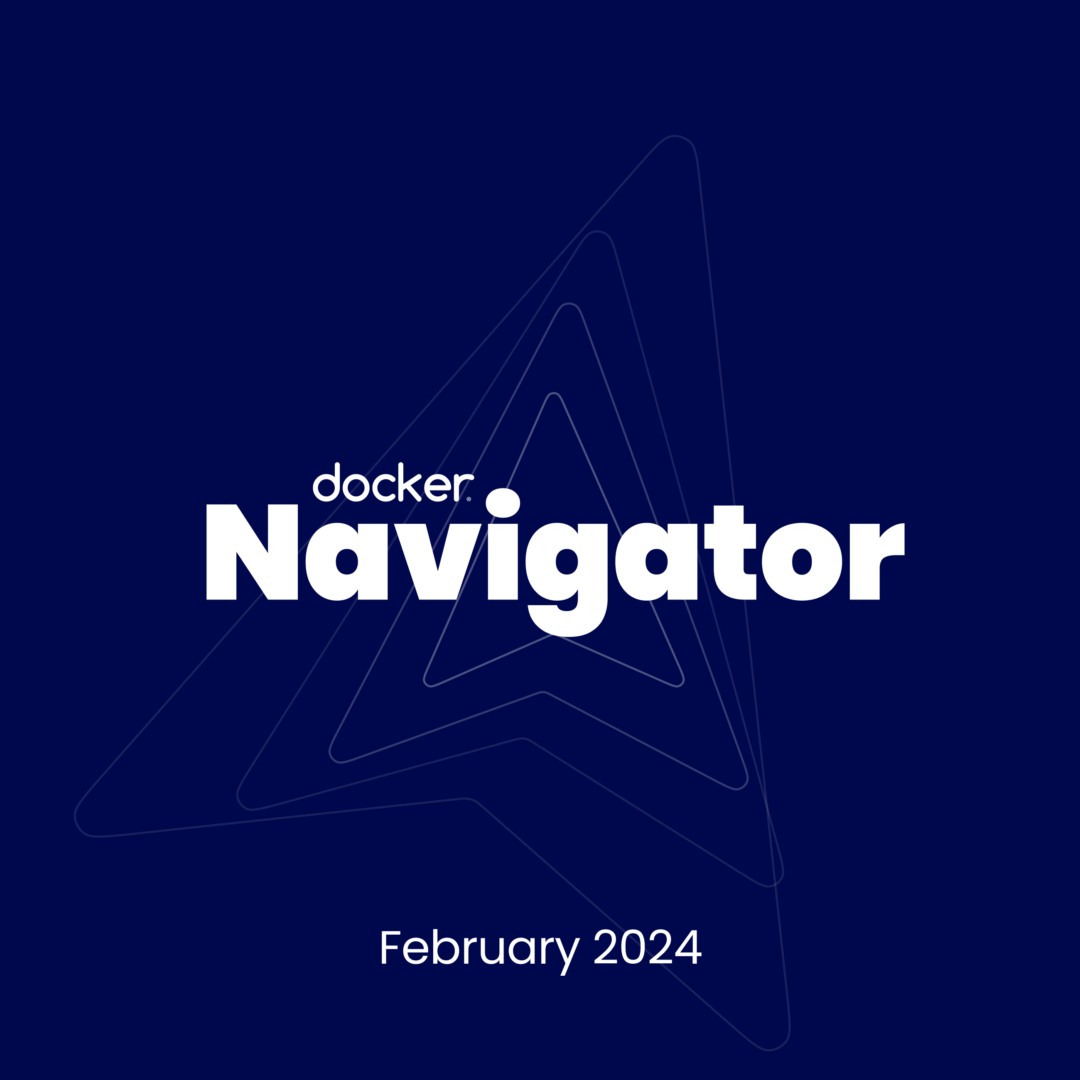 Docker Navigator: Docker Desktop 4.27 and Docker Build Cloud Roll Out